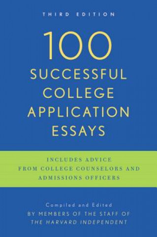Carte 100 Successful College Application Essays Harvard Independent