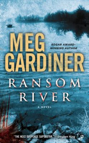 Knjiga Ransom River Meg Gardiner