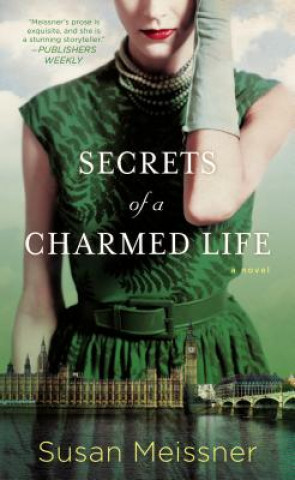 Knjiga Secrets of a Charmed Life Susan Meissner