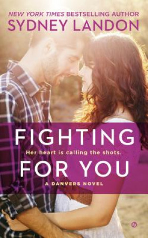 Książka Fighting for You Sydney Landon