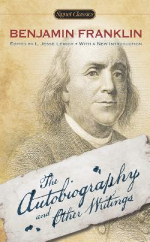 Carte Autobiography and Other Writings Benjamin Franklin