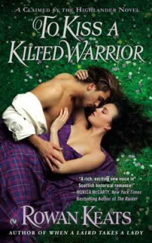 Kniha To Kiss a Kilted Warrior Rowan Keats
