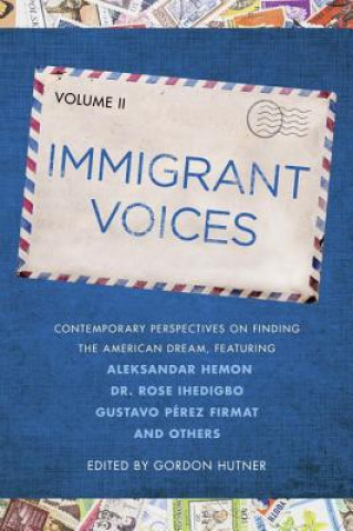 Könyv Immigrant Voices Gordon Hutner