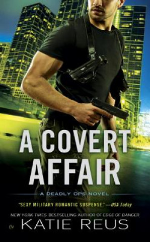 Kniha A Covert Affair Katie Reus