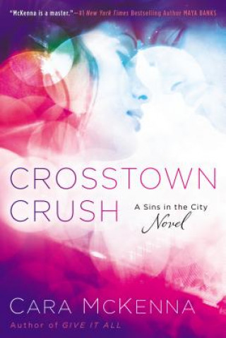 Kniha Crosstown Crush Cara Mckenna