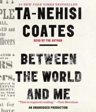 Hanganyagok Between the World and Me Ta-nehisi Coates