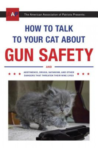 Kniha How to Talk to Your Cat About Gun Safety Zachary Auburn