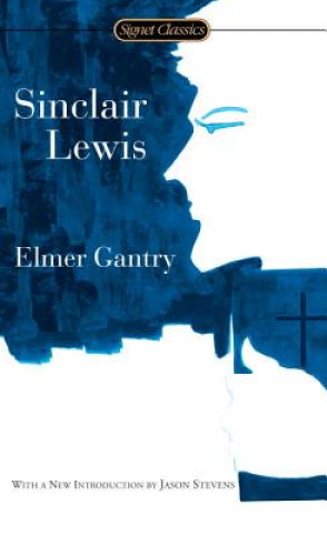 Kniha Elmer Gantry Sinclair Lewis