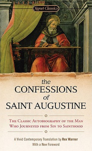 Könyv Confessions Of Saint Augustine Rex Warner
