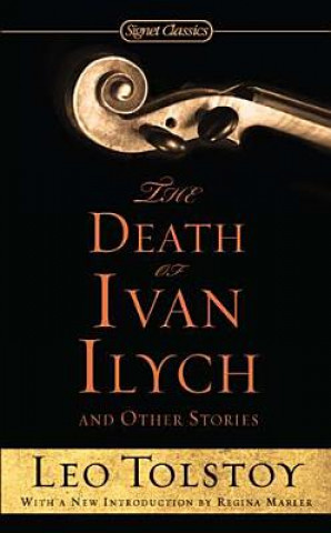 Könyv Death of Ivan Ilych and Other Stories Leo Tolstoy