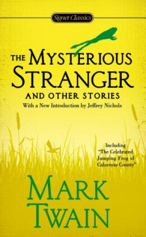 Carte Mysterious Stranger and Other Stories Mark Twain