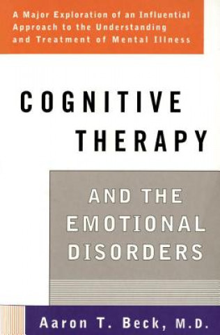 Könyv Cognitive Therapy and the Emotional Disorders Aaron T. Beck