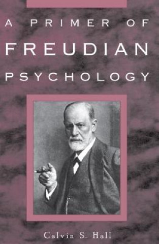 Kniha A Primer of Freudian Psychology Calvin S. Hall