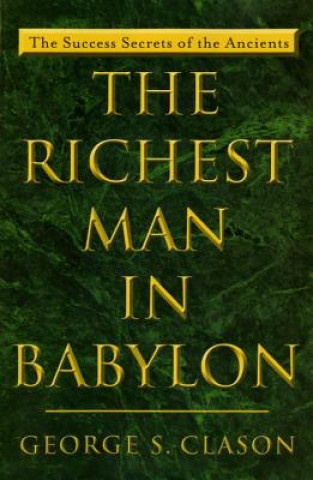 Kniha The Richest Man in Babylon George S. Clason