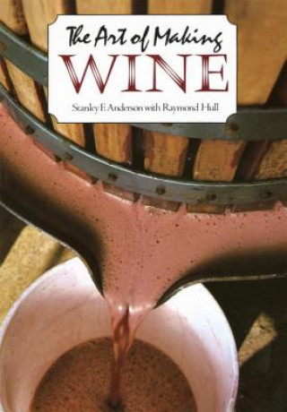 Könyv The Art of Making Wine Stanley F. Anderson