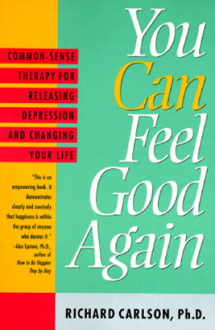 Könyv You Can Feel Good Again Richard Carlson