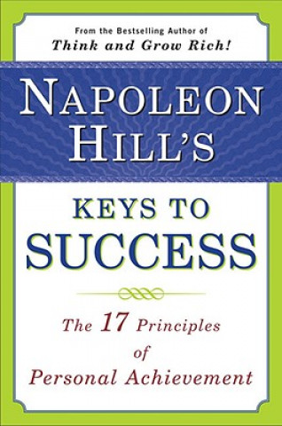 Book Napoleon Hill's Keys to Success: the 17 Principles of Person Napoleon Hill
