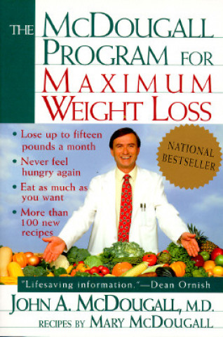 Kniha Mcdougall Program for Maximum Weight Loss John A. McDougall