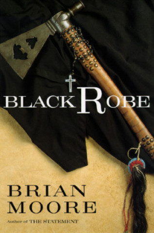 Книга Black Robe Brian Moore