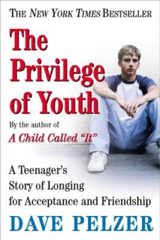 Kniha The Privilege Of Youth David J. Pelzer