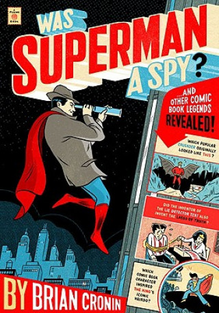 Kniha Was Superman a Spy? Brian Cronin