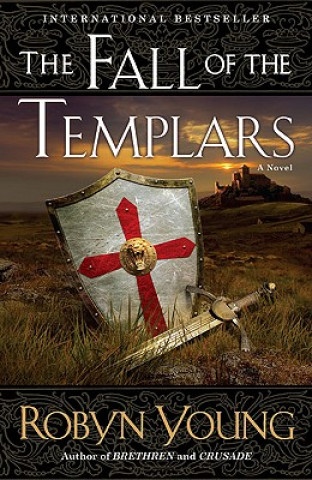 Kniha The Fall of the Templars Robyn Young