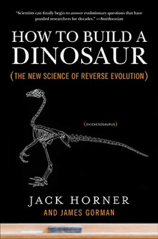 Könyv How to Build a Dinosaur Jack Horner