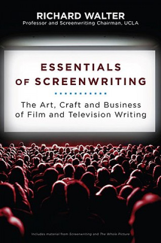 Książka Essentials of Screenwriting Richard Walter