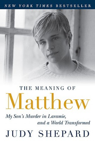 Kniha The Meaning of Matthew Judy Shepard