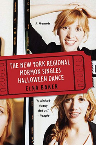 Książka The New York Regional Mormon Singles Halloween Dance Elna Baker