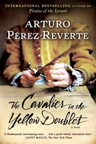 Kniha The Cavalier in the Yellow Doublet Arturo Perez-Reverte