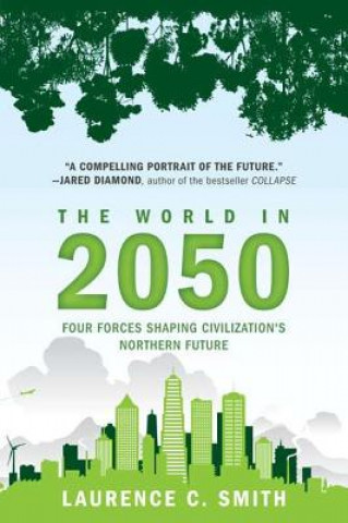 Kniha The World in 2050 Laurence C. Smith