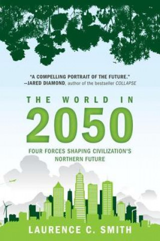 Knjiga The World in 2050 Laurence C. Smith