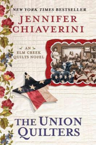 Kniha The Union Quilters Jennifer Chiaverini