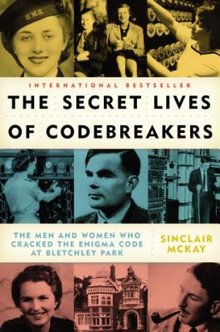 Kniha The Secret Lives of Codebreakers Sinclair Mckay