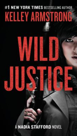 Kniha Wild Justice Kelley Armstrong