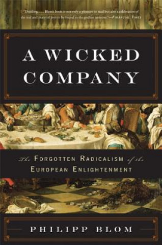 Kniha Wicked Company Philipp Blom
