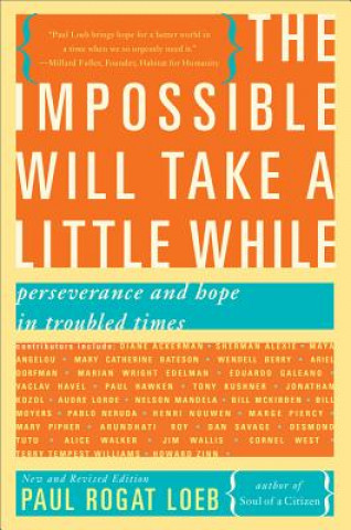 Carte Impossible Will Take a Little While Paul Rogat Loeb
