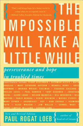 Książka Impossible Will Take a Little While Paul Rogat Loeb