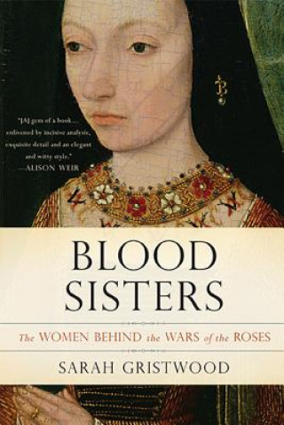Kniha Blood Sisters Sarah Gristwood