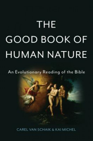 Kniha The Good Book of Human Nature Carel Van Schaik