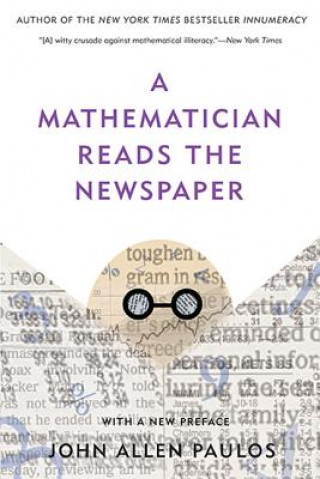 Carte A Mathematician Reads the Newspaper John Allen Paulos