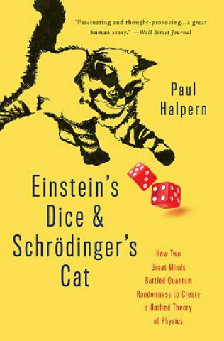 Kniha Einstein's Dice and Schroedinger's Cat Paul Halpern