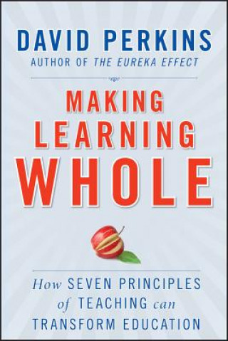 Könyv Making Learning Whole David N. Perkins