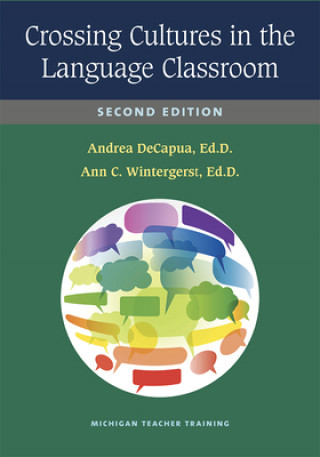 Kniha Crossing Cultures in the Language Classroom Andrea Decapua