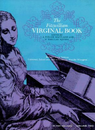 Kniha The Fitzwilliam Virginal Book John A. Maitland