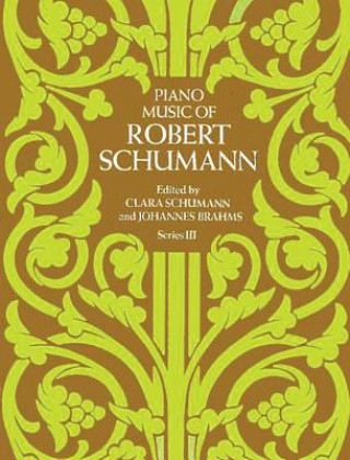 Книга Piano Music of Robert Schumann Robert Schumann