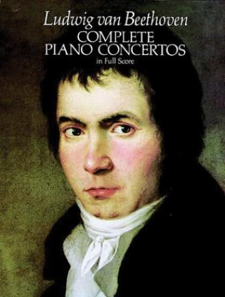 Kniha Complete Piano Concertos in Full Score Ludwig van Beethoven