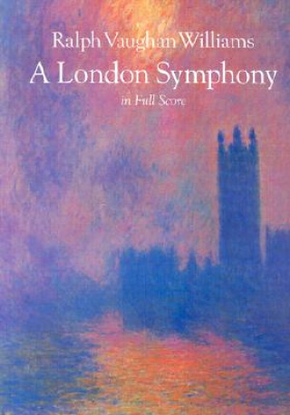 Książka A London Symphony in Full Score Ralph Vaughan Williams