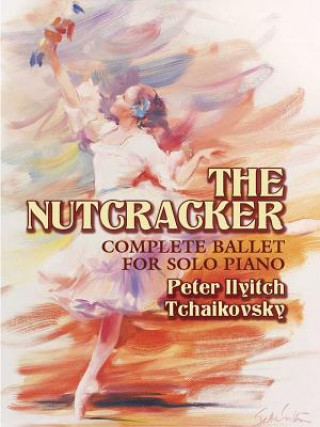 Knjiga The Nutcracker Peter Ilich Tchaikovsky